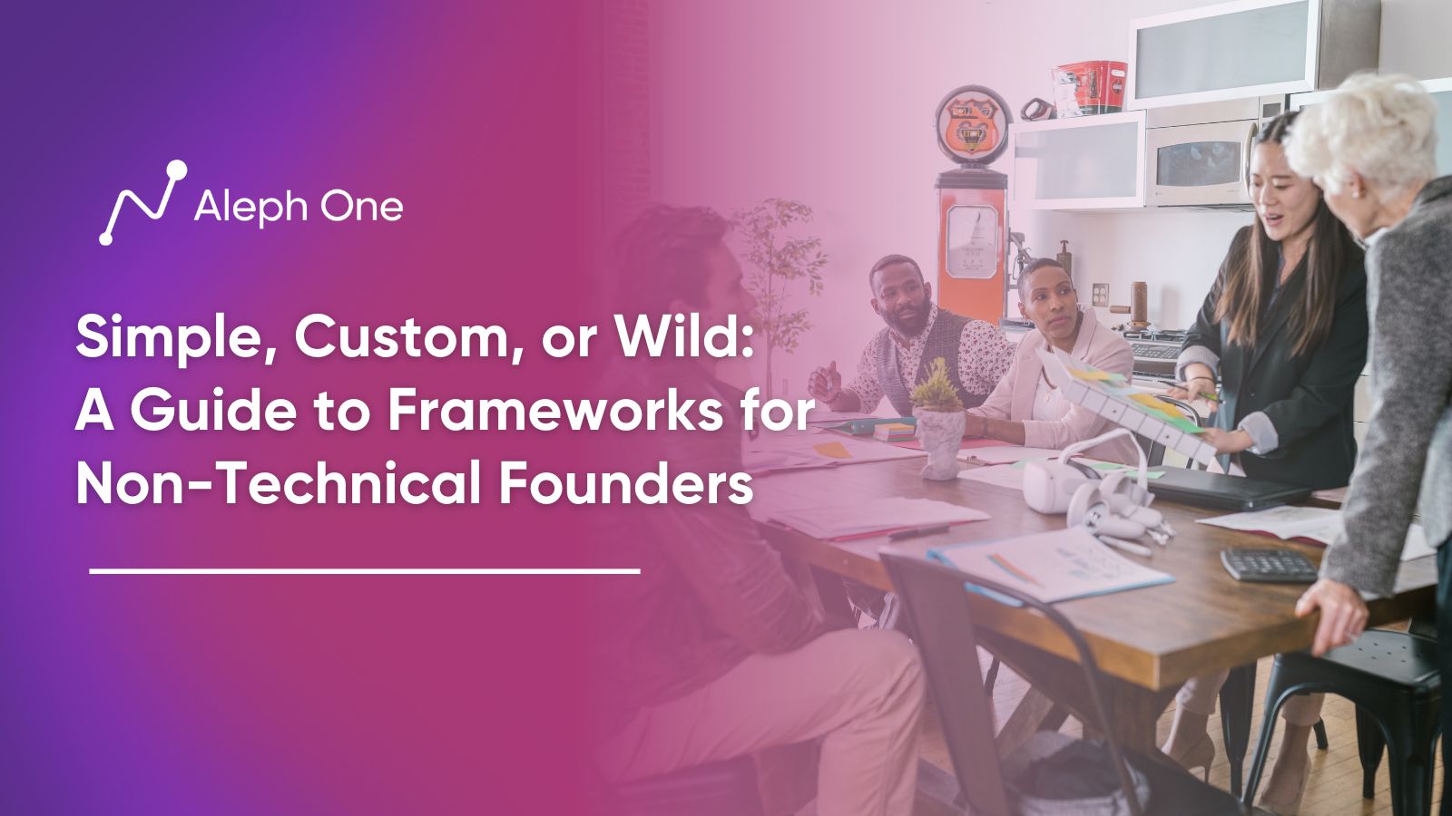 Simple, Custom, or Wild A Guide to Frameworks for NonTechnical Founders