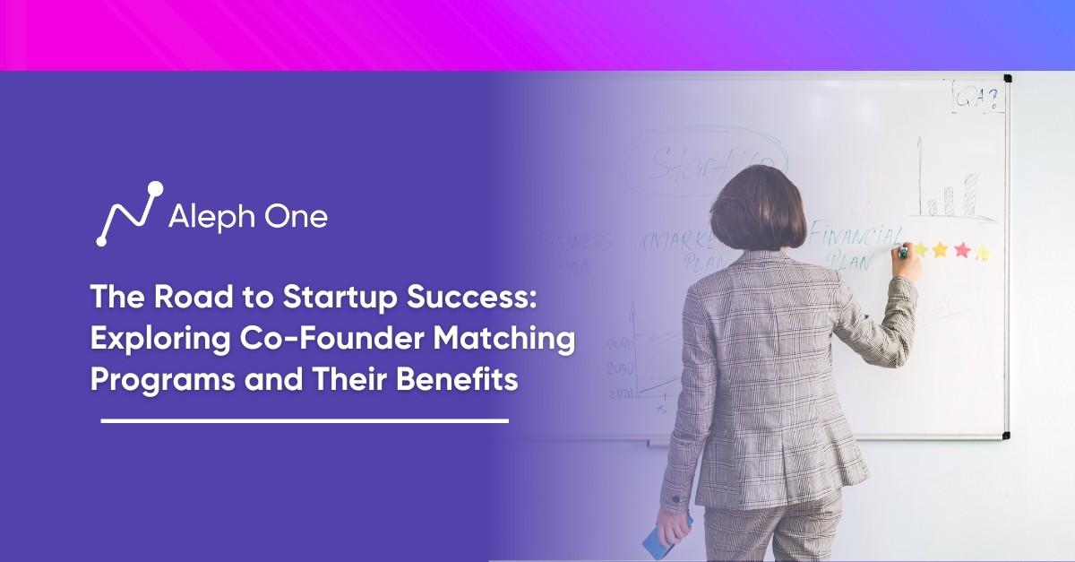 The Road to Startup Success Exploring Co-Founder Matching Programs and Their Benefits