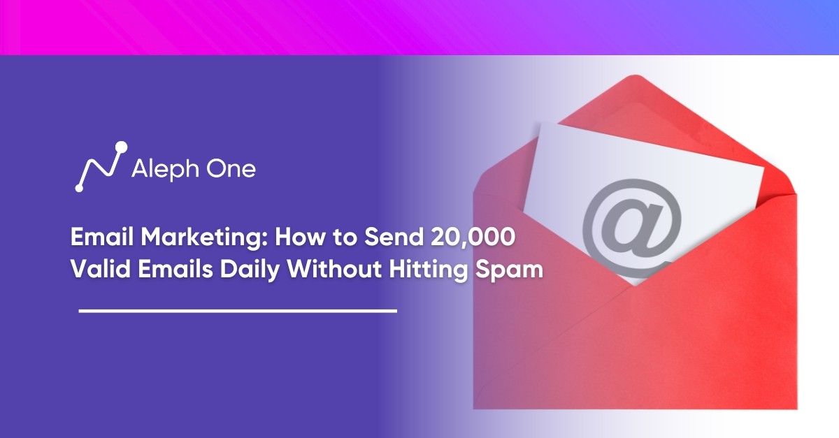 Email Marketing How to Send 20,000 Valid Emails Daily Without Hitting Spam