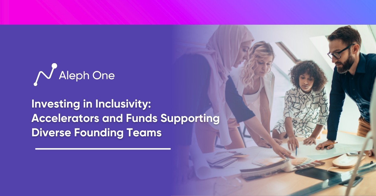 Investing in Inclusivity: Accelerators and Funds Supporting Diverse Founding Teams