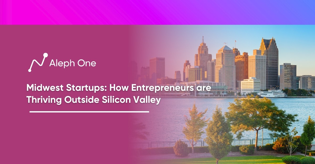 Midwest Startups How Entrepreneurs are Thriving Outside Silicon Valley