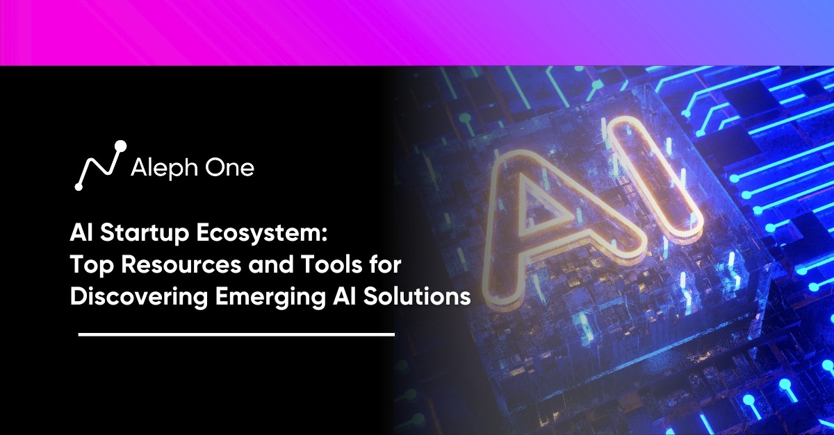 AI Startup Ecosystem Top Resources and Tools for Discovering Emerging AI Solutions